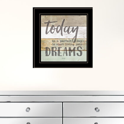 Live Your Dreams Today 2 Black Framed Print Wall Art