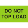 Tape Logic® Labels with ""Do Not Top Load"" Print 5""L x 3""W Fluorescent Green Roll of 500