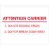 Tape Logic® Labels with ""Attention Carrier"" Print 10""L x 8""W Red/White Roll of 250