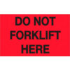 Tape Logic® Labels with ""Do Not Forklift Here"" Print 5""L x 3""W Fluorescent Red Roll of 500