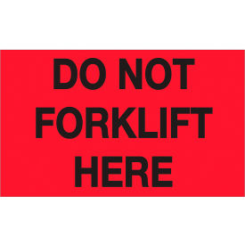 Tape Logic® Labels with ""Do Not Forklift Here"" Print 5""L x 3""W Fluorescent Red Roll of 500