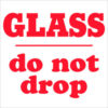 Tape Logic® Labels with ""Glass-Do Not Drop"" Print 4""L x 4""W Red/White Roll of 500