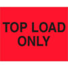 Tape Logic® Labels with ""Top Load Only"" Print 10""L x 8""W Fluorescent Red Roll of 250
