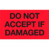 Tape Logic® Labels w/ ""Do Not Accept If Damaged"" Print 5""L x 3""W Fluorescent Red Roll of 500