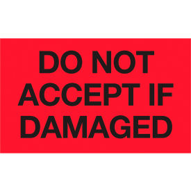 Tape Logic® Labels w/ ""Do Not Accept If Damaged"" Print 5""L x 3""W Fluorescent Red Roll of 500