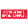 Tape Logic® Labels with ""Refrigerate Upon Arrival"" Print 4""L x 1-1/2""W Red/White Roll of 500