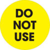 Tape Logic® 2"" Dia. Round Paper Labels with ""Do Not Use"" Print Fluorescent Yellow Roll of 500