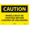 Global Industrial™ Caution Wheels Must Be Chocked Before 10x14 Aluminum
