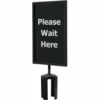 Queueway Acrylic Sign Double Sided ""Please Wait Here"" 7""Wx11""H Black/White