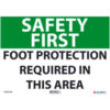 Global Industrial™ Safety First Foot Protection Required In This Area 10x14 Aluminum