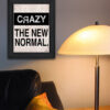 Crazy The New Normal 1 Black Framed Print Wall Art