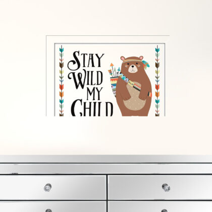 Stay Wild My Child 2 White Framed Print Wall Art