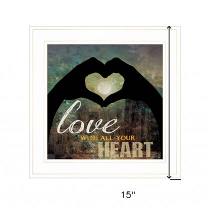 Love With All Your Heart 3 White Framed Print Wall Art