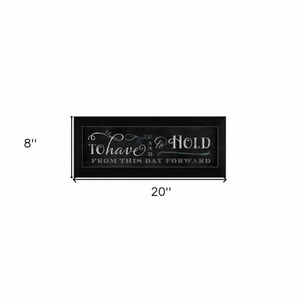 To Have And To Hold 2 Black Framed Print Wall Art