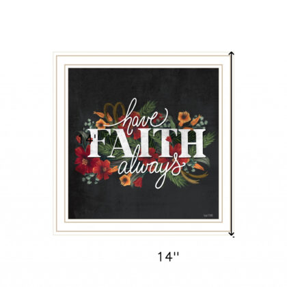 Have Faith Always White Framed Print Wall Art