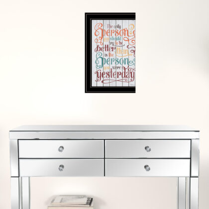 The Only Person Colorful Motivational Black Framed Print Wall Art