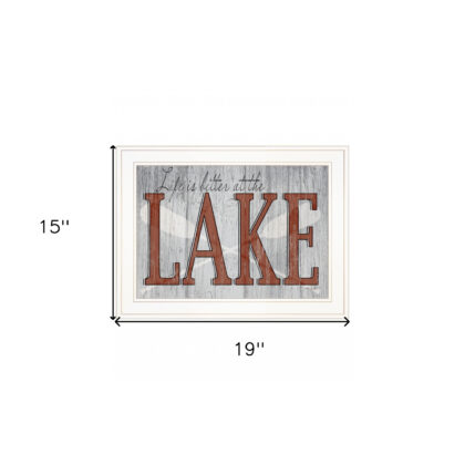 Life Is Better At The Lake 1 White Framed Print Wall Art