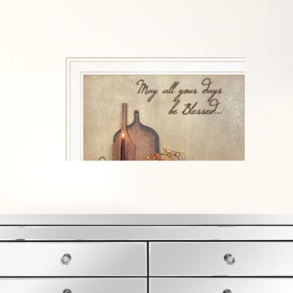 May All Your Days Be Blessed Collection White Framed Print Wall Art